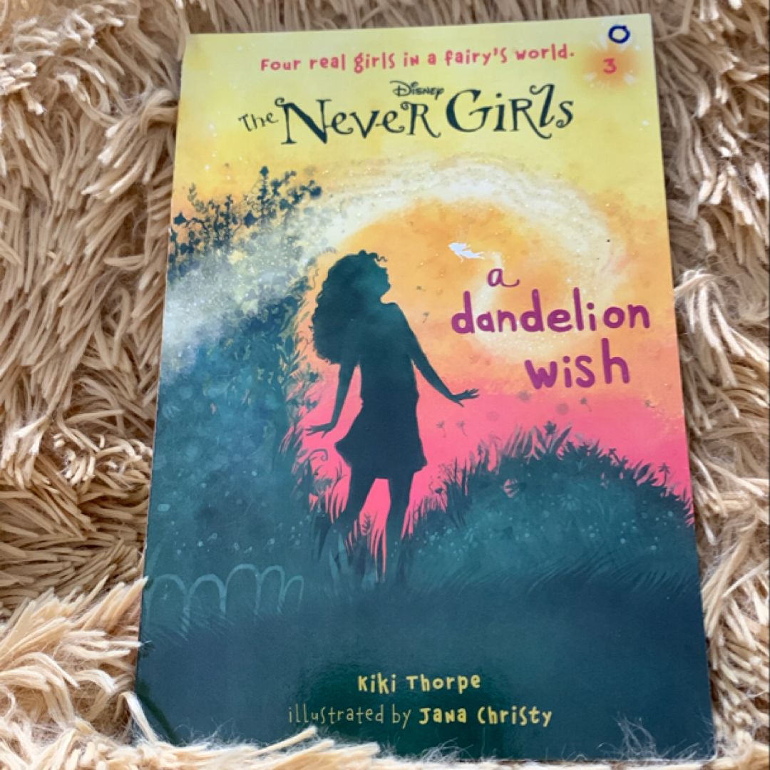 Never Girls #3: a Dandelion Wish (Disney: the Never Girls)
