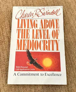 Living above the Level of Mediocrity