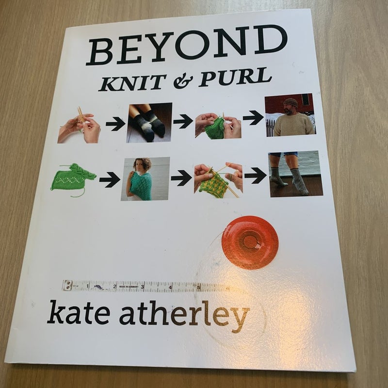 Beyond Knit and Purl