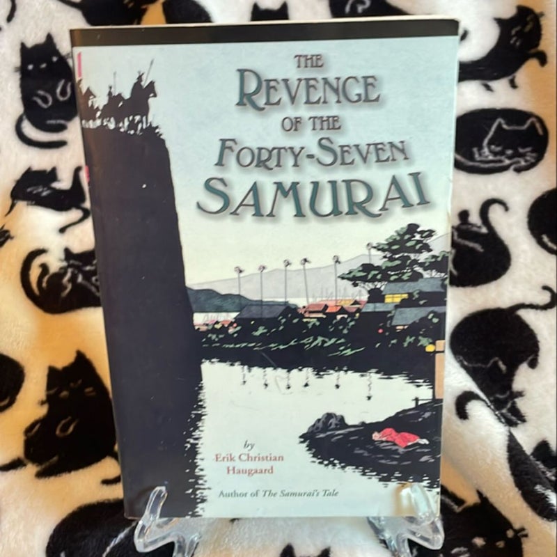 The Revenge of the Forty-Seven Samurai