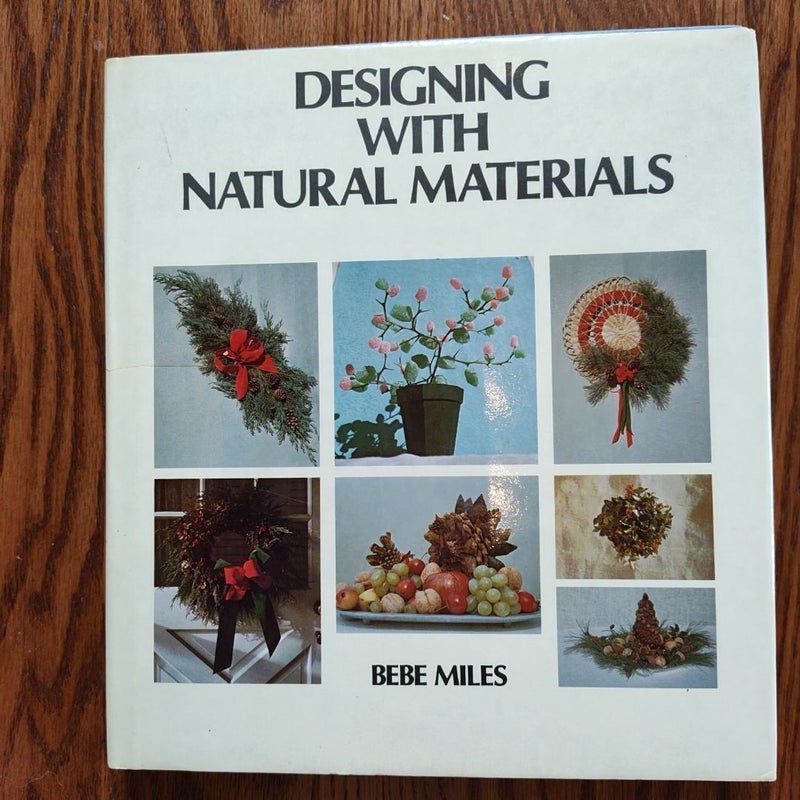 Designing with Natural Materials