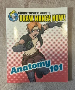 Anatomy 101: Christopher Hart's Draw Manga Now!