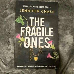 The Fragile Ones