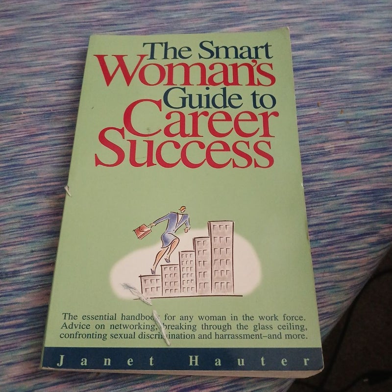 The Smart Woman's Guide to Career Success