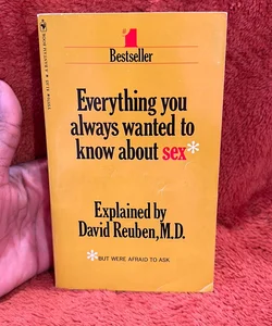 Everything you always wanted to know about sex 