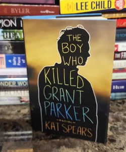 The Boy Who Killed Grant Parker