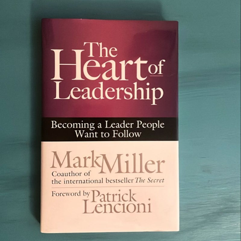 The Heart of Leadership