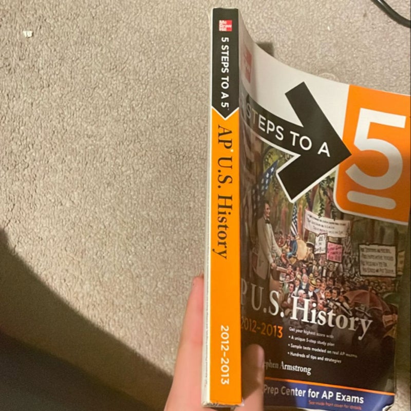 5 Steps to a 5 AP US History, 2012-2013 Edition