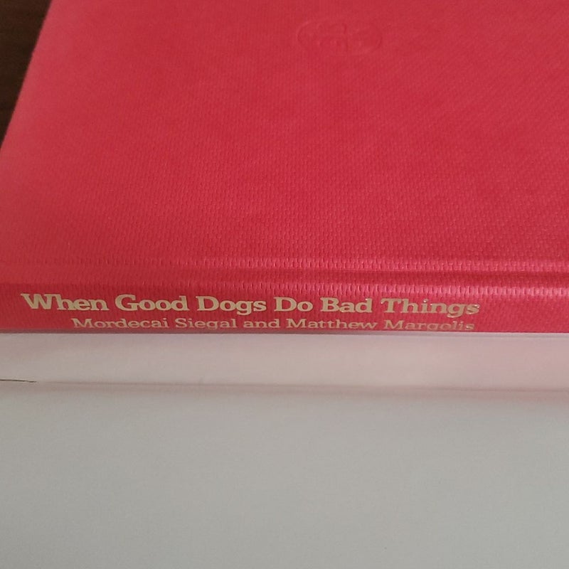 When Good Dogs Do Bad Things