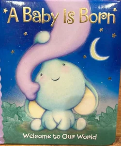 A Baby Is Born