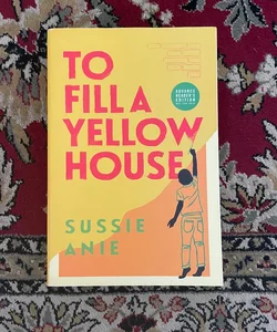 To Fill a Yellow House