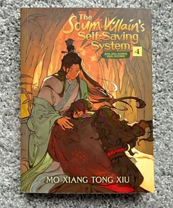 The Scum Villain's Self-Saving System: Ren Zha Fanpai Zijiu Xitong (Novel) Vol. 4