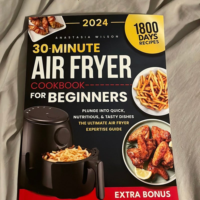 30 minute air fryer cookbook for beginners 