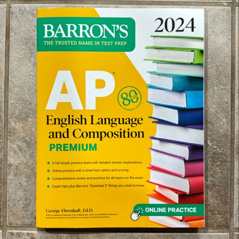 AP English Language and Composition Premium, 2024: 8 Practice Tests + Comprehensive Review + Online Practice