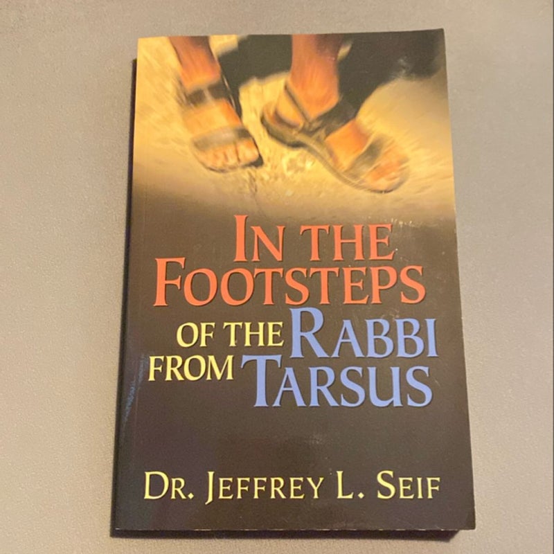 In the Footsteps of the Rabbi from Tarsus