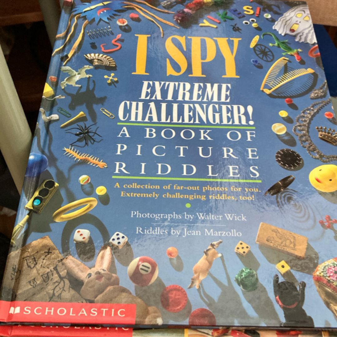 I Spy Extreme Challenger by Jean Marzollo, Walter Wick