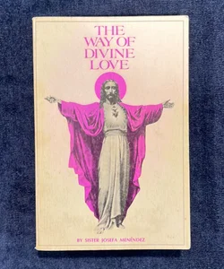 The Way of a Divine Love