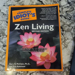 The Complete Idiot's Guide to Zen Living