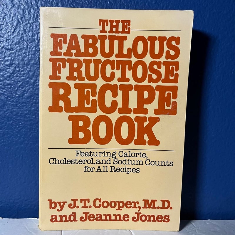 The Fabulous Fructose Recipe Book