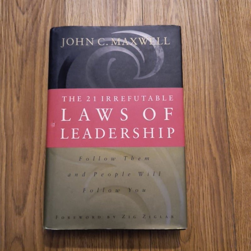 The 21 Irrefutable Laws of Leadership