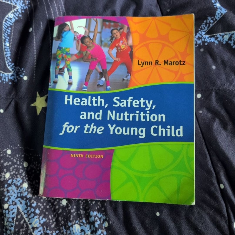 Health, Safety, and Nutrition for the Young Child
