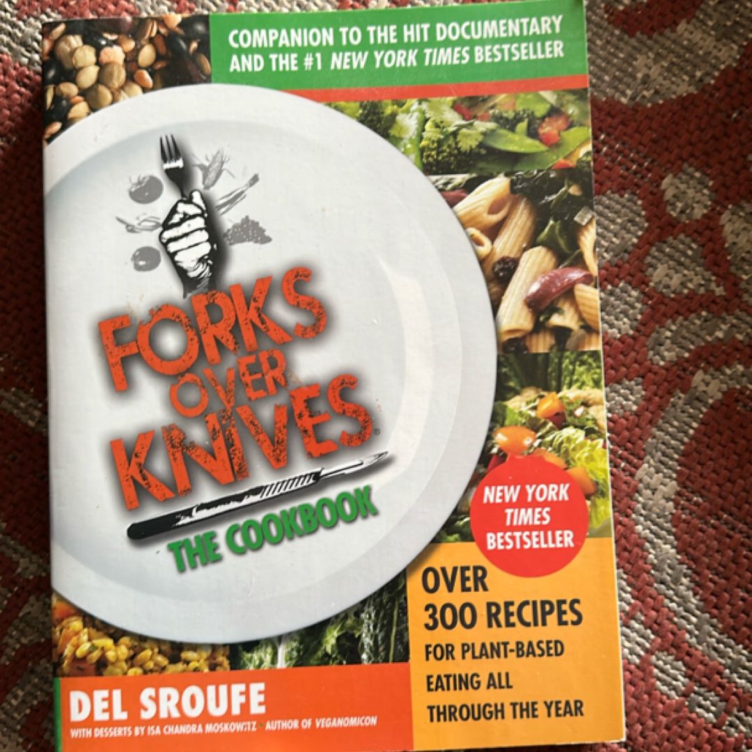 Forks over Knives--The Cookbook