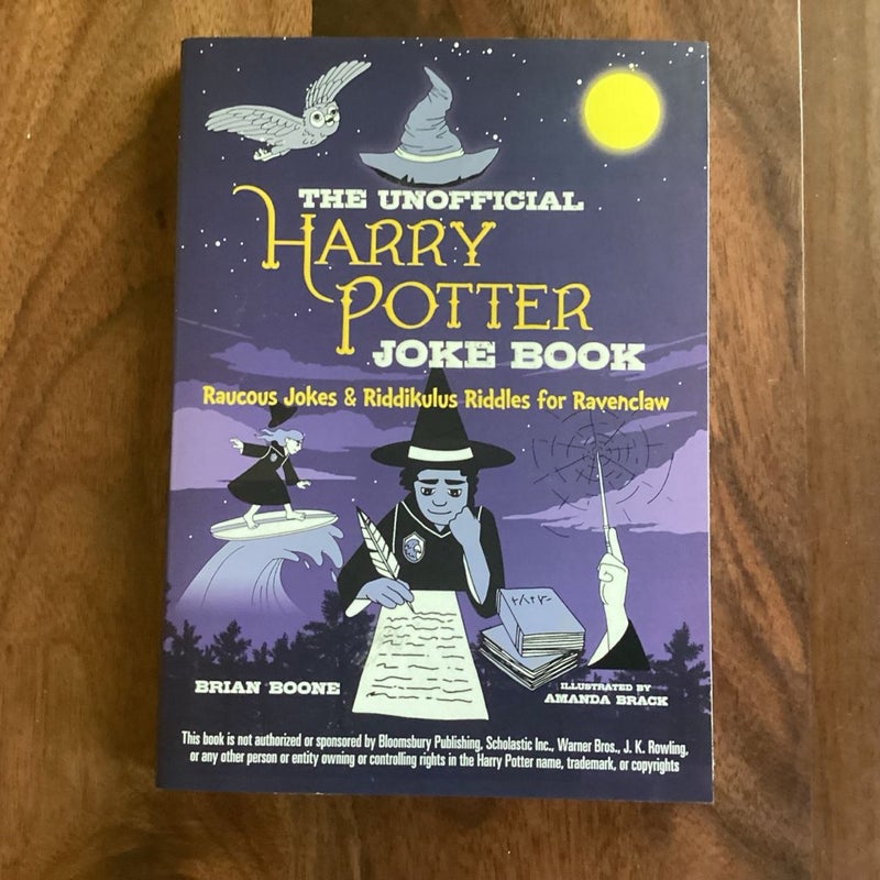 The Unofficial Harry Potter Joke Book: Raucous Jokes and Riddikulus Riddles for Ravenclaw