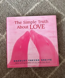 The Simple Truth about Love