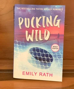 Pucking Wild (Kensington First Edition, Hand Signed w/pre-sale campaign items)