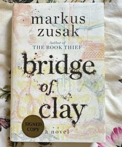 Bridge of Clay (Signed Edition)