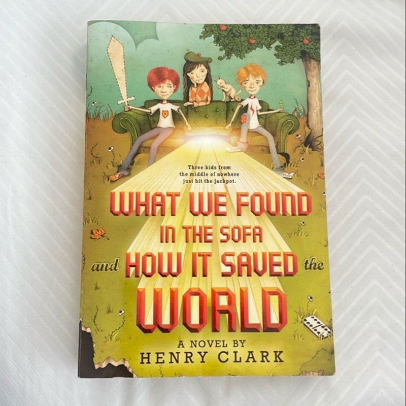 What We Found in the Sofa and How It Saved the World