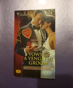 Vows and a Vengeful Groom