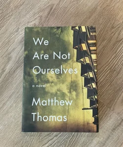 We Are Not Ourselves