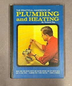 The Practical Handbook of Plumbing and Heating