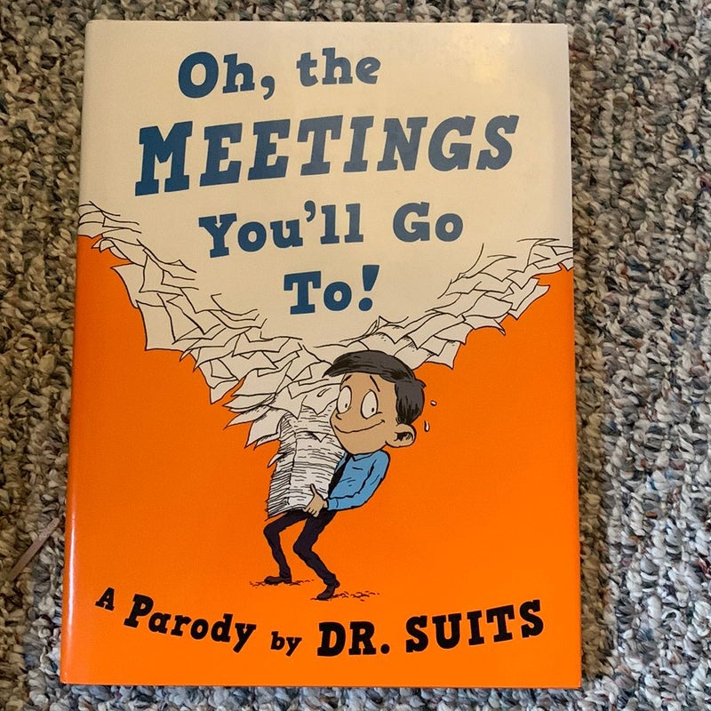 Oh, the Meetings You'll Go To!