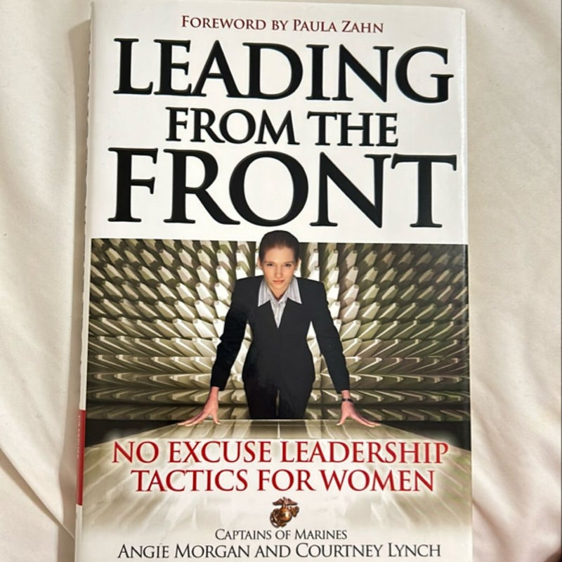 Leading from the Front: No-Excuse Leadership Tactics for Women