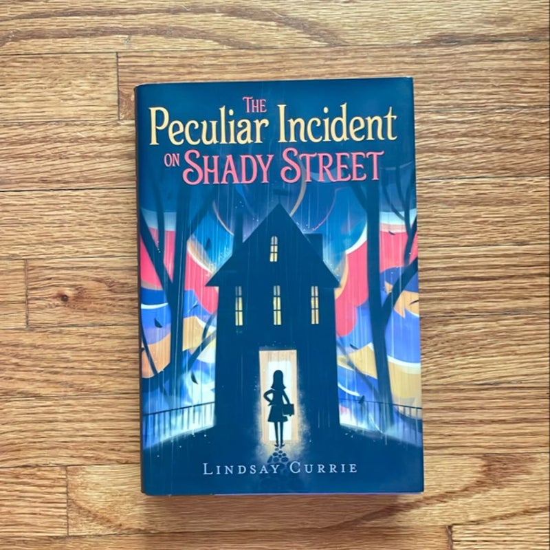 The Peculiar Incident on Shady Street