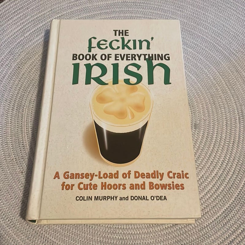 The Feckin' Book of Everything Irish