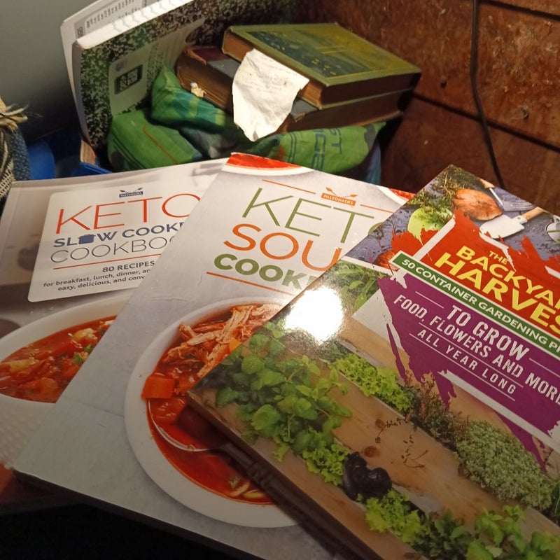 The Backyard Harvest, Keto slow cooker cookbook 80 recipes, and Keto soups cookbook