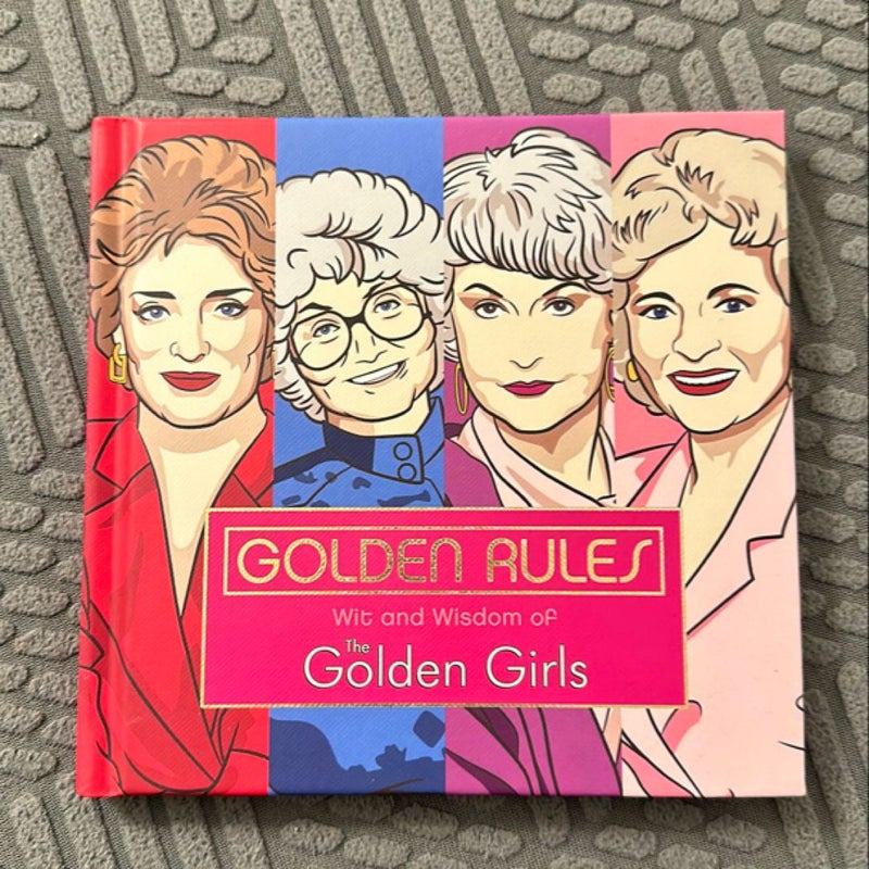 Golden Rules: Wit and Wisdom of the Golden Girls