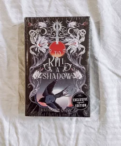 To Kill a Shadow (Signed - Owlcrate Special Edition)