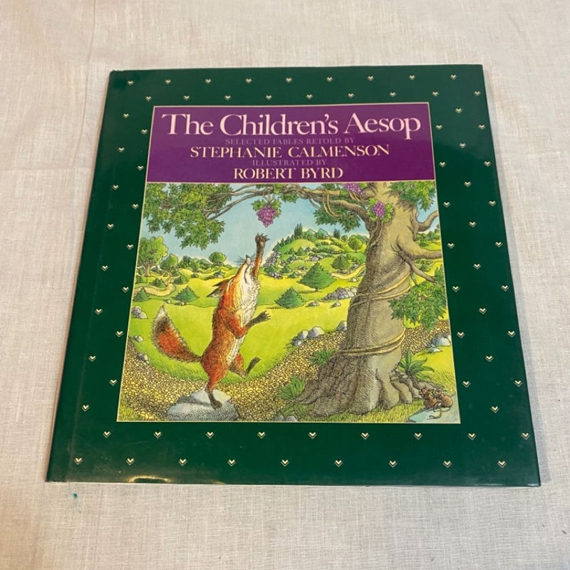 The Children's Aesop, Retold by Stephanie Calmenson, Illustrated by Robert Byrd, Vintage 1988 Hardcover Children's Book
