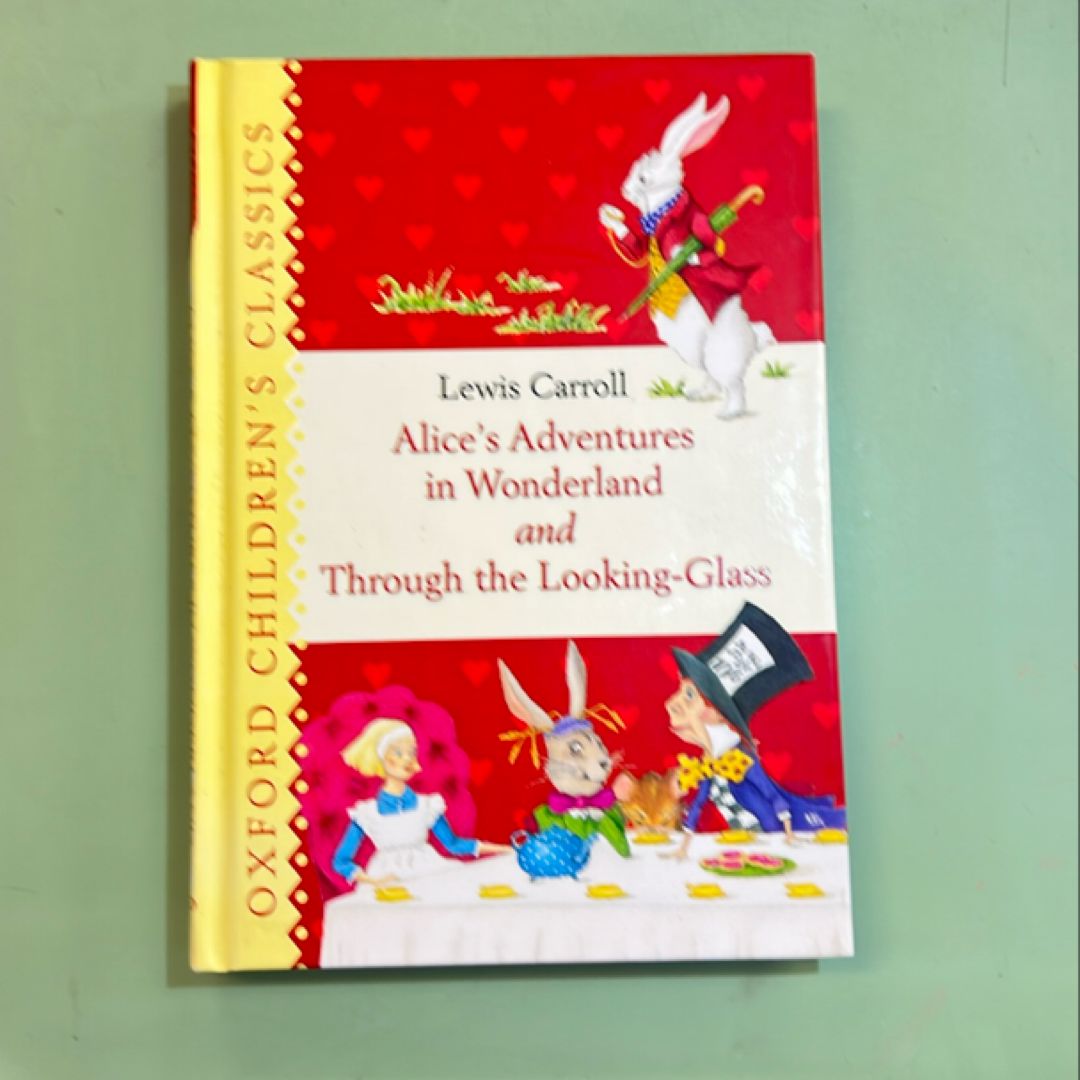 Alice's Adventures in Wonderland and Through the Looking Glass