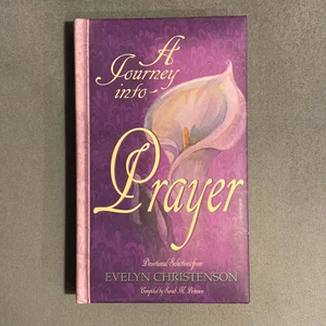 A Journey into Prayer