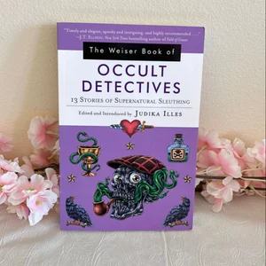 The Weiser Book of Occult Detectives