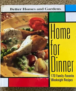 Home for Dinner Better Homes and Gardens 1998