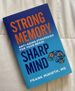 Strong Memory, Sharp Mind