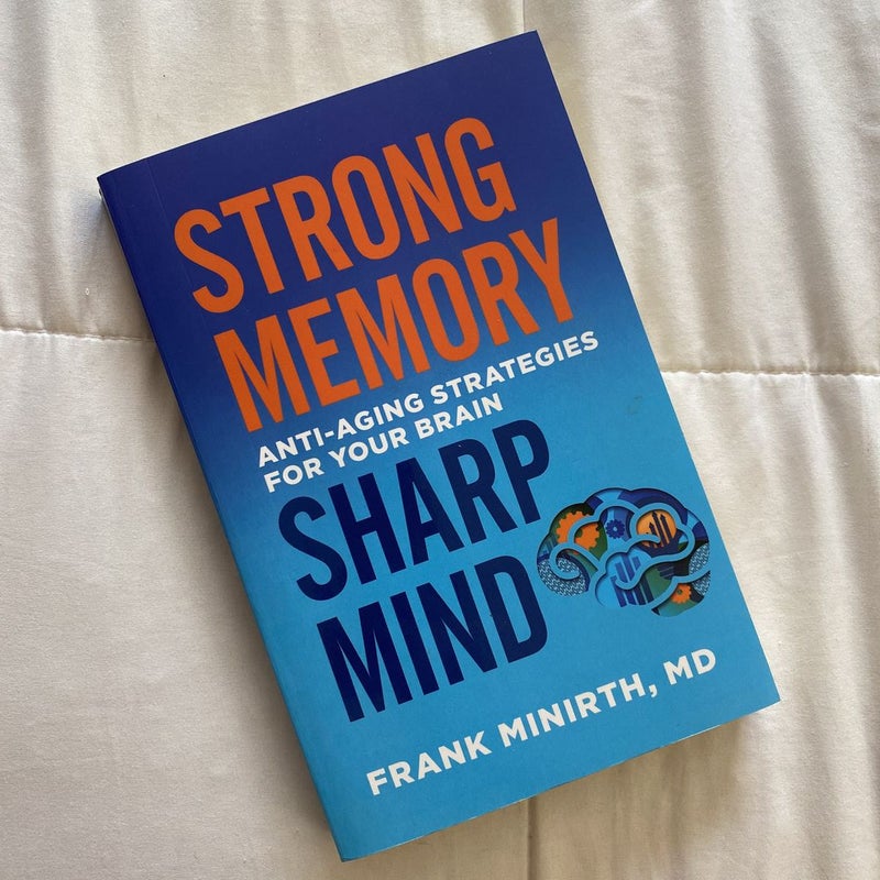 Strong Memory, Sharp Mind