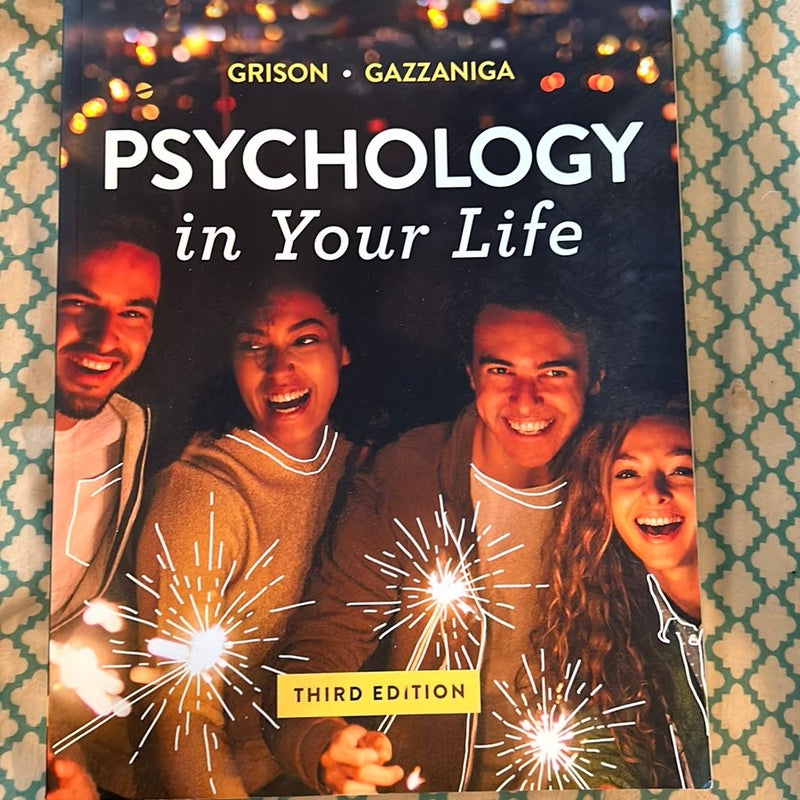 Psychology in Your Life, 3rd Edition + Reg Card for Ebook + Inquizitive