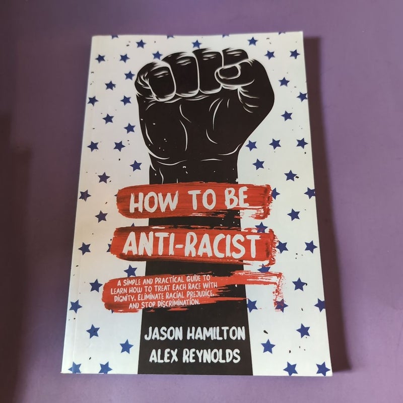 How to Be Anti-Racist